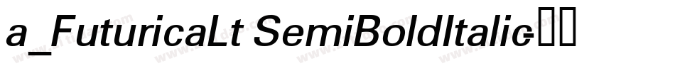 a_FuturicaLt SemiBoldItalic字体转换